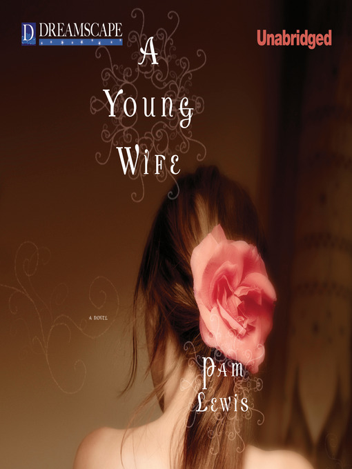 Title details for A Young Wife by Pam Lewis - Available
